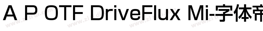A P OTF DriveFlux Mi字体转换